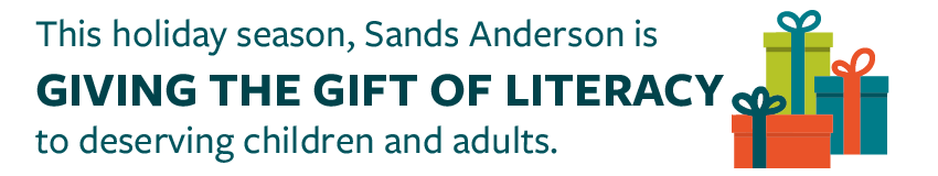 Image of three presents and the text "This holiday season, Sands Anderson is Giving the Gift of Literacy to deserving children and adults."